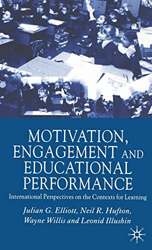 Stock image for Motivation, Engagement, and Educational Perfomance: International Perspectives on the Contexts for Learning for sale by Orbiting Books