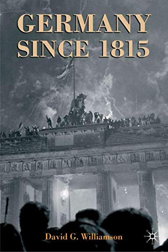 Imagen de archivo de Germany since 1815: A Nation Forged and Renewed a la venta por BooksRun