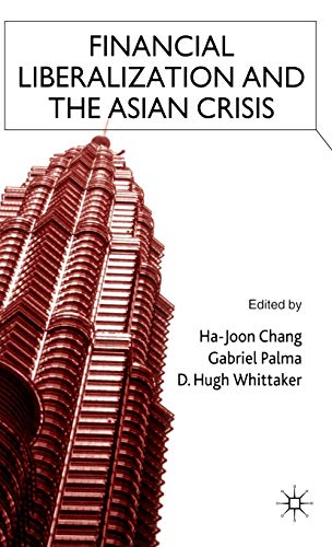 9780333921586: Financial Liberalization and the Asian Crisis