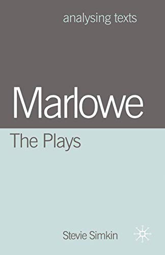 Beispielbild fr Marlowe: The Plays (Analysing Texts, 34) zum Verkauf von Books From California
