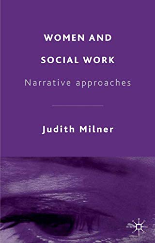 Imagen de archivo de Women and Social Work: Narrative Approaches a la venta por WorldofBooks