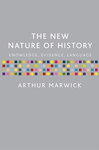 Imagen de archivo de The New Nature of History: Knowledge, Evidence, Language a la venta por WorldofBooks