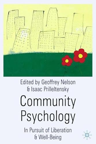 Community Psychology: In Pursuit of Liberation and Well-Being (9780333922811) by Geoffrey Nelson; Isaac Prilleltensky