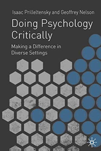 Doing Psychology Critically: Making a Difference in Diverse Settings (9780333922835) by Prilleltensky, Isaac; Nelson, Geoffrey