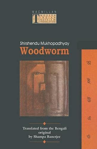 9780333923139: Woodworm (Modern Indian Novels in Translation S.)