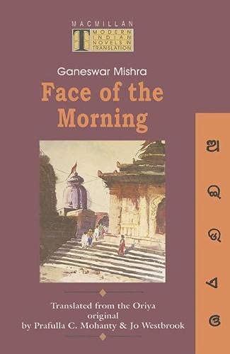 Beispielbild fr Face of the Morning (Modern Indian Novels in Translation S.) zum Verkauf von medimops