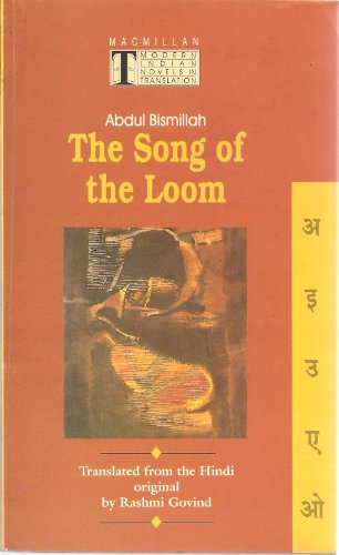 9780333923184: The song of the loom =: Jhini jhini bini chadariya (Modern Indian novels in translation)