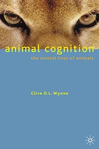 9780333923962: Animal Cognition: The Mental Lives of Animals