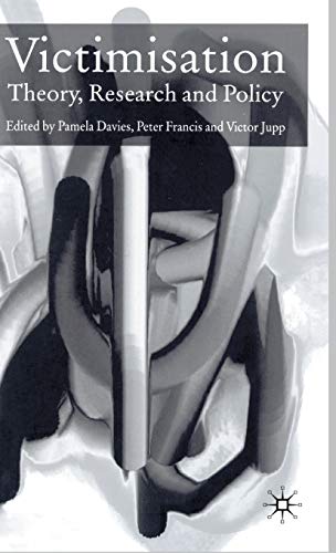 Imagen de archivo de Victimisation: Theory, Research and Policy Davies, Pamela; Francis, Peter and Jupp, V. a la venta por Re-Read Ltd