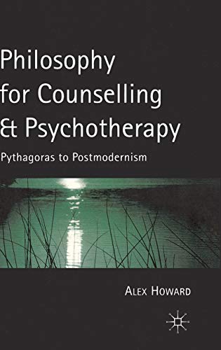 9780333926246: Philosophy for Counselling and Psychotherapy: Pythagoras to Postmodernism