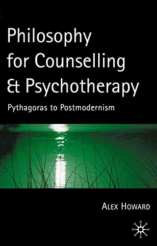 9780333926246: Philosophy for Counselling and Psychotherapy: Pythagoras to Postmodernism