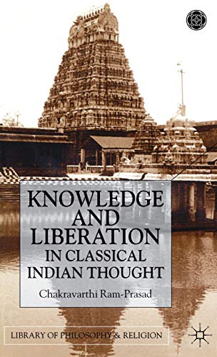 9780333927472: Knowledge and Liberation in Classical Indian Thought (Library of Philosophy and Religion)