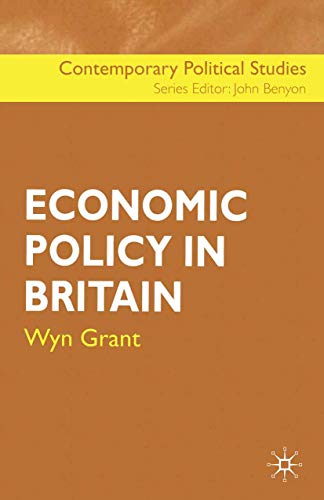 Beispielbild fr Economic Policy in Britain: 12 (Contemporary Political Studies) zum Verkauf von WorldofBooks