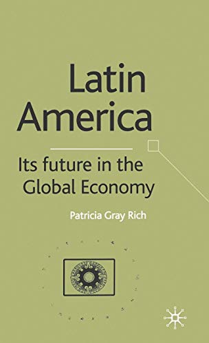 9780333929018: Latin America: Its Future in the Global Economy