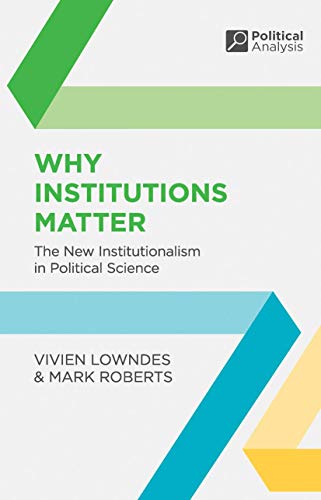 9780333929544: Why Institutions Matter: The New Institutionalism in Political Science (Political Analysis)