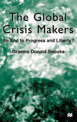 Stock image for The Global Crisis Makers: An End to Progress and Liberty? for sale by Anybook.com