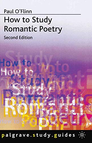 Stock image for How to Study Romantic Poetry: 2 (Palgrave Study Guides:Literature) for sale by WorldofBooks