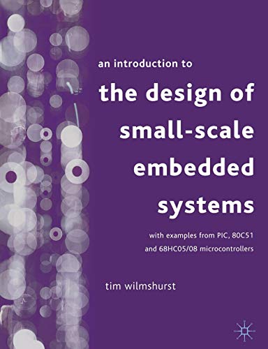 An Introduction to the Design of Small-Scale Embedded Systems (9780333929940) by Wilmshurst, Tim