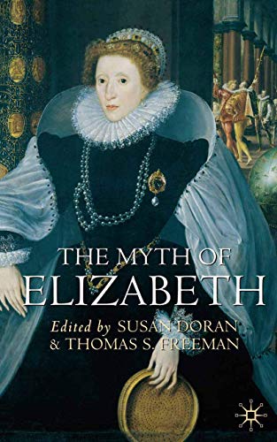 Stock image for The Myth of Elizabeth for sale by Magers and Quinn Booksellers