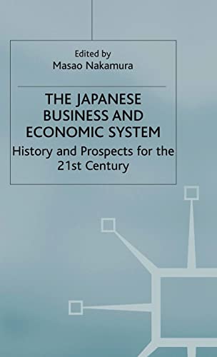 Imagen de archivo de The Japanese Business and Economic System: History and Prospects for the 21st Century a la venta por Anybook.com