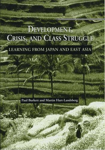 Imagen de archivo de Development, Crisis and Class Struggle: Learning from Japan and East Asia a la venta por Hill End Books