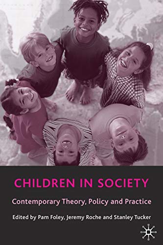 Beispielbild fr Children in Society: Contemporary Theory, Policy and Practice zum Verkauf von Re-Read Ltd