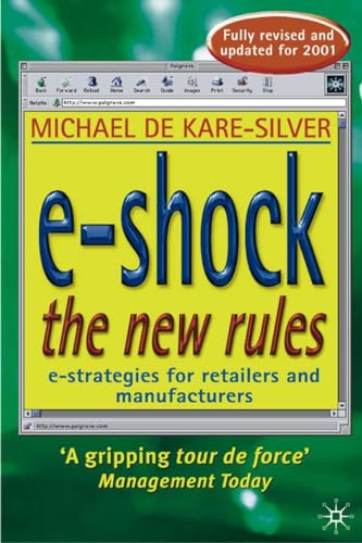 Stock image for E-Shock the New Rules : The Electronic Shopping Revolution - Strategies for Retailers and Manufacturers for sale by Better World Books: West