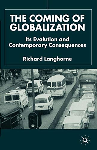 Stock image for The Coming of Globalization: Its Evolution and Contemporary Consequences for sale by Ergodebooks