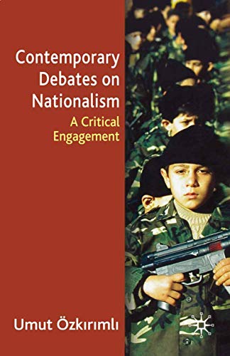 Imagen de archivo de Contemporary Debates on Nationalism : A Critical Engagement a la venta por Better World Books Ltd
