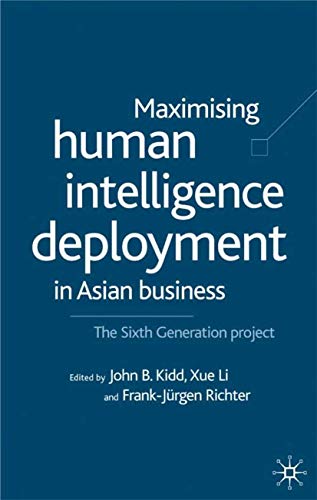Stock image for Maximising Human Intelligence Deployment in Asian Business. The Sixth Generation Project. for sale by Plurabelle Books Ltd