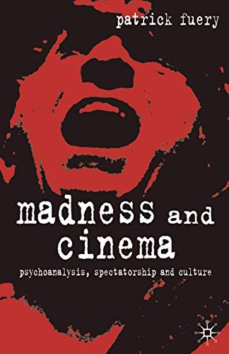 9780333948262: Madness and Cinema: Psychoanalysis, Spectatorship and Culture