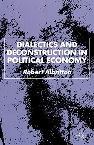 9780333948378: Dialectics and Deconstruction in Political Economy