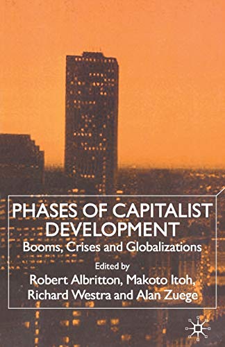 Stock image for Phases of Capitalist Development: Booms, Crises and Globalizations for sale by Bahamut Media
