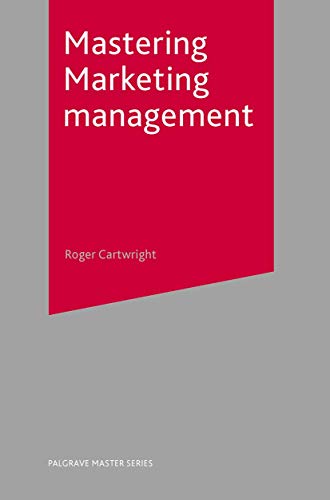 Stock image for Mastering Marketing Management (Master Series (Business)) for sale by WorldofBooks