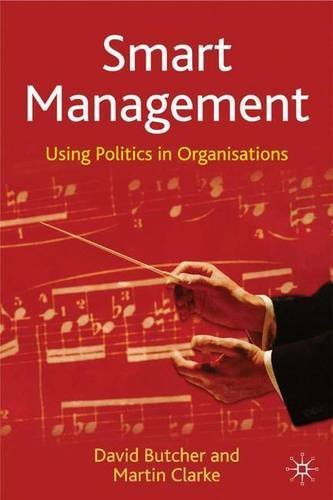 Imagen de archivo de Smart Management : Using Politics in Organisations a la venta por Better World Books: West