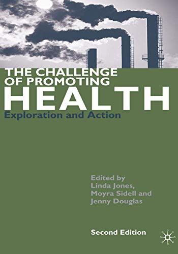 Imagen de archivo de The Challenge of Promoting Health: Exploration and Action a la venta por AwesomeBooks