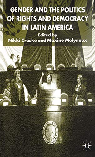 9780333949481: Gender and the Politics of Rights and Democracy in Latin America (Women's Studies at York Series)