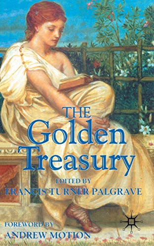 9780333949535: The Golden Treasury: Of the Best Songs and Lyrical Poems in the English Language