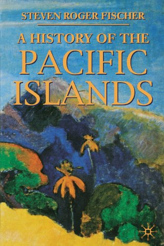 Stock image for A History of the Pacific Islands for sale by Better World Books: West