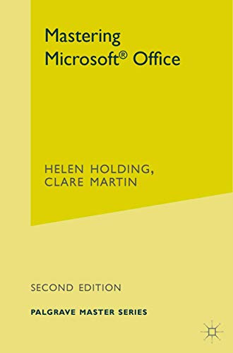 Mastering Microsoft Office (Palgrave Master Series (Computing), 8) (9780333949771) by Holding, Helen