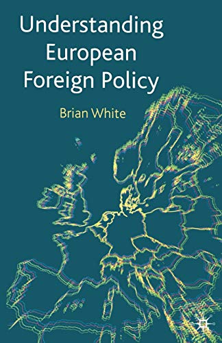 Beispielbild fr Understanding European Foreign Policy zum Verkauf von Chiron Media