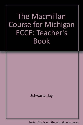 The Macmillan Course for Michigan ECCE: Teacher's Book (9780333950791) by Jay Schwartz