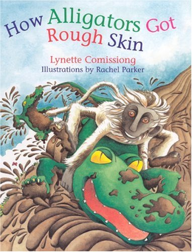 How Alligators Got Rough Skin (9780333954386) by Lynette Comissiong; Rachel Parker