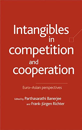 Stock image for Intangibles in Competition and Cooperation: Euro-Asian Perspectives for sale by Jackson Street Booksellers