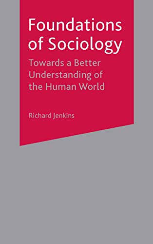 Imagen de archivo de Foundations of Sociology: Towards a Better Understanding of the Human World a la venta por WorldofBooks