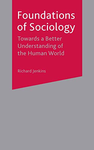 Stock image for Foundations of Sociology: Towards a Better Understanding of the Human World for sale by WorldofBooks