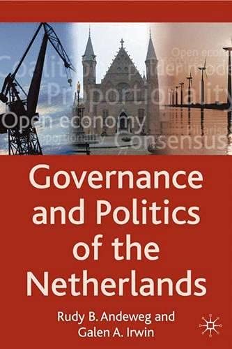 9780333961568: Governance and Politics of the Netherlands (Comparative Government and Politics)