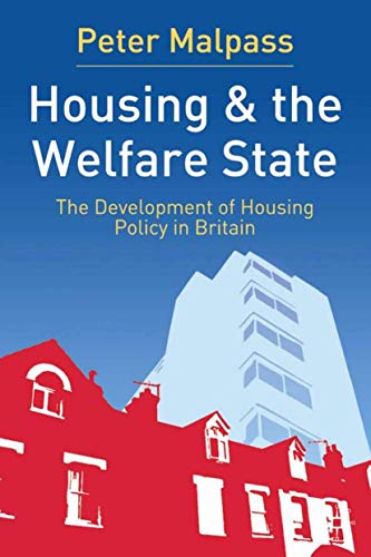 Imagen de archivo de Housing and the Welfare State: The Development of Housing Policy in Britain a la venta por WorldofBooks