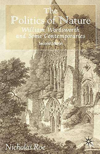 Stock image for The Politics of Nature : William Wordsworth and Some Contemporaries for sale by Hourglass Books