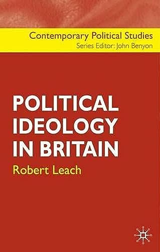 9780333963531: Political Ideology in Britain (Contemporary Political Studies)